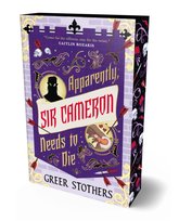 Apparently, Sir Cameron Needs to Die Stothers Greer