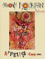 Appetites: A Cookbook Bourdain Anthony