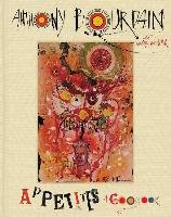 Appetites Bourdain Anthony