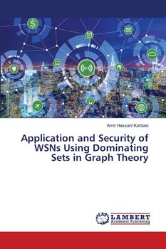 Application and Security of WSNs Using Dominating Sets in Graph Theory - Karbasi Amir Hassani