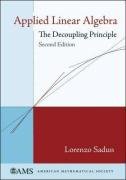 Applied Linear Algebra: The Decoupling Principle - Sadun Lorenzo Adlai