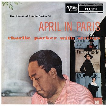 April In Paris: The Genius Of Charlie Parker #2 - Charlie Parker