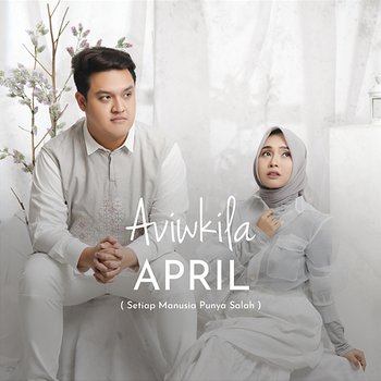 April (Setiap Manusia Punya Salah) - Aviwkila