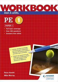 AQA A-level PE. Workbook 1. Paper 1 - Ross Howitt, Mike Murray