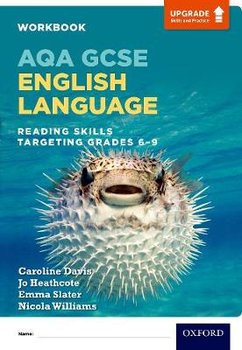 AQA GCSE English Language: Reading Skills Workbook - Targeting Grades 6-9 - Davis Caroline