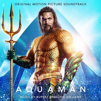 Aquaman (Original Motion Picture Soundtrack) - Rupert Gregson-Williams