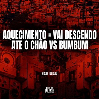 Aquecimento=Vai Descendo Ate O Chão vs Bumbum - DJ Buiu