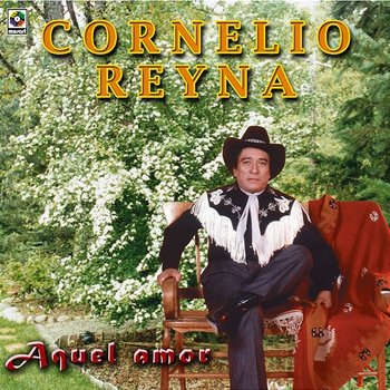 Aquel Amor - Cornelio Reyna