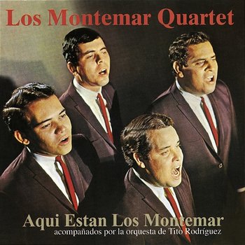 Aquí Están Los Montemar - Los Montemar Quartet feat. Tito Rodríguez And His Orchestra