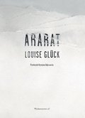 Ararat - Gluck Louise