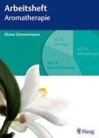 Arbeitsheft Aromatherapie - Zimmermann Eliane