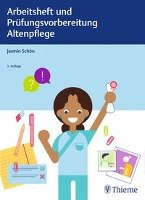 Arbeitsheft und Prüfungsvorbereitung Altenpflege - Schon Jasmin