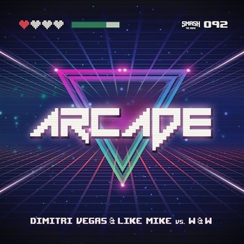 Arcade - Dimitri Vegas & Like Mike vs. W&W