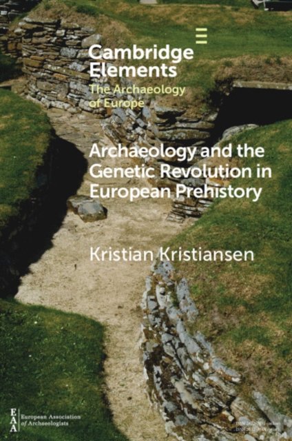 Archaeology and the Genetic Revolution in European Prehistory ...