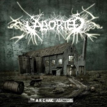 Archaic Abattoir  - Aborted