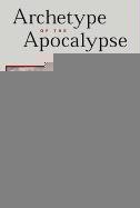Archetype of the Apocalypse: Divine Vengeance, Terrorism, and the End of the World Edinger Edward F.