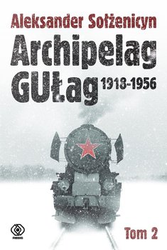 Archipelag GUŁag. Tom 2 - Sołżenicyn Aleksander