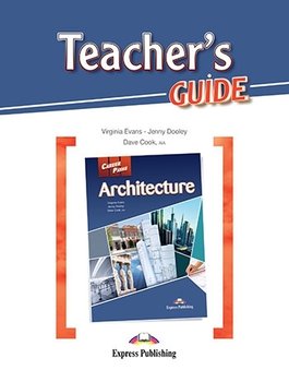 Architecture. Career Paths. Teacher's Guide - Dooley Jenny, Evans Virginia, Cook Dave