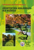Architektura krajobrazu dla każdego Sieniawska-Kuras Anna, Kasińska Lidia