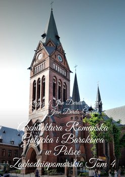 Architektura Romańska Gotycka i Barokowa w Polsce - Derda-Guizot Krzysztof