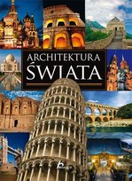 Architektura świata Opracowanie zbiorowe