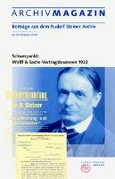 ARCHIVMAGAZIN. Beiträge aus dem Rudolf Steiner Archiv