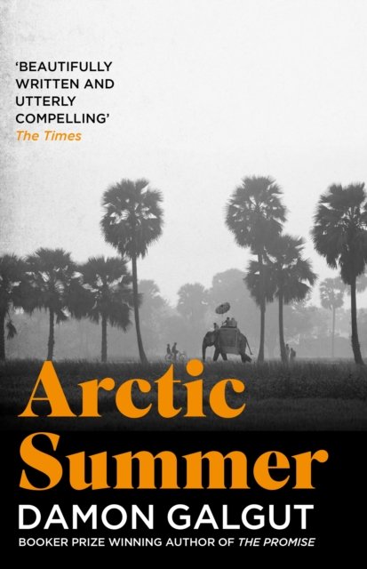 Arctic Summer: Author Of The 2021 Booker Prize-winning Novel THE ...