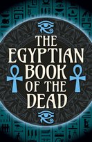 Arcturus Classics, The Egyptian Book of the Dead EA Wallis Budge