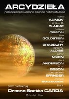 Arcydzieła. Najlepsze opowiadania Science Fiction stulecia Opracowanie zbiorowe