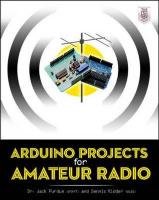 Arduino Projects for Amateur Radio - Purdum Jack, Kidder Dennis