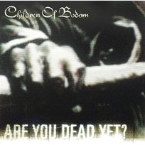 Are You Dead Yet? Children Of Bodom