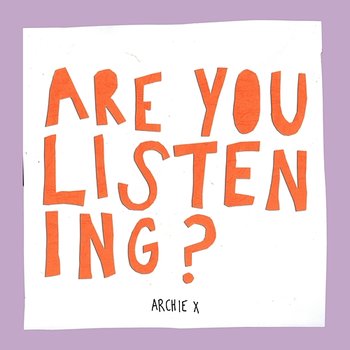 Are You Listening? - Archie X