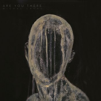 Are You There - Michał Łapaj