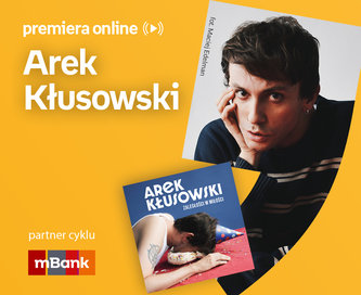 Arek Kłusowski – PREMIERA ONLINE 