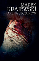 Arena szczurów. Edward Popielski Krajewski Marek