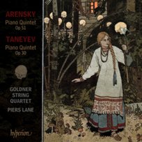 Arensky: Piano Quintet Op. 51 / Taneyev: Piano Quintet Op. 30 Goldner String Quartet, Lane Piers