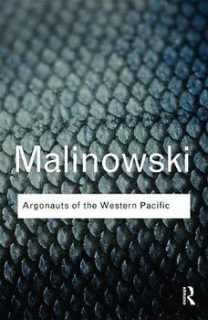 Argonauts of the Western Pacific - Malinowski Bronislaw