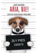 Aria, nie! - Gałuszka Jacek