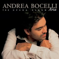 Aria - The Opera Album Orchestra del Maggio Musicale Fiorentino, Andrea Bocelli, Gianandrea Noseda