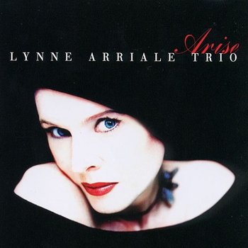 Arise - Lynne Arriale Trio
