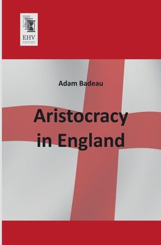 Aristocracy in England - Badeau Adam