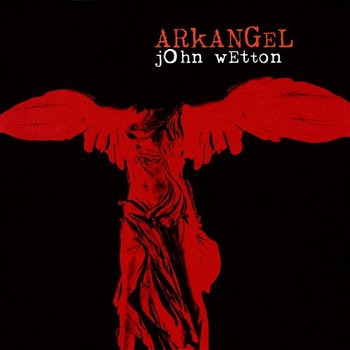 Arkangel - John Wetton