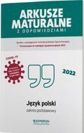 Arkusze maturalne z odpowiedziami. Język polski 2022. Zakres podstawowy - Maciejewska Brygida, Manthey Jolanta