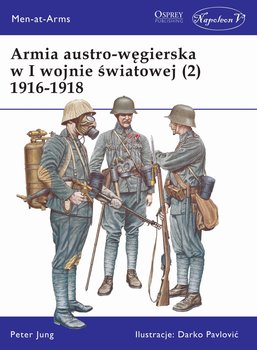Armia austro-węgierska w I wojnie światowej (2) 1916-1918 - Jung Peter
