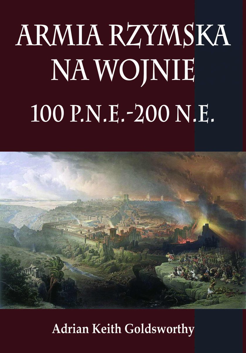 Armia rzymska na wojnie 100 p.n.e.-200 n.e - ebook mobi