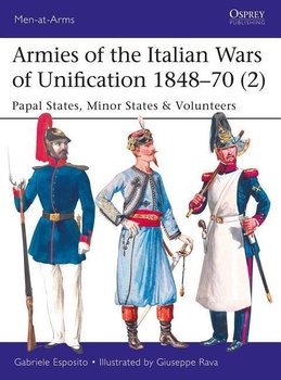 Armies of the Italian Wars of Unification 1848-70 2 - Esposito Gabriele