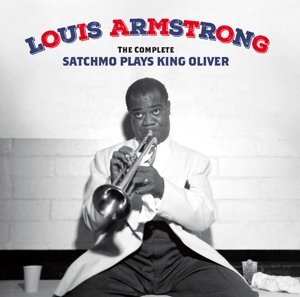 Armstrong, Louis - The Complete Satchmo Plays King Oliver - Armstrong Louis