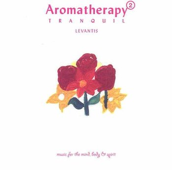 Aromatherapy 2. Tranquil - Various Artists