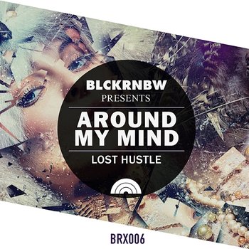 Around My Mind - Lost Hustle