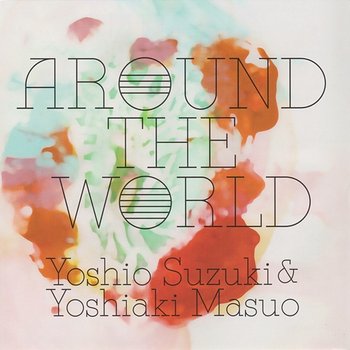 Around The World - Yoshio Chin Suzuki & Yoshiaki Masuo